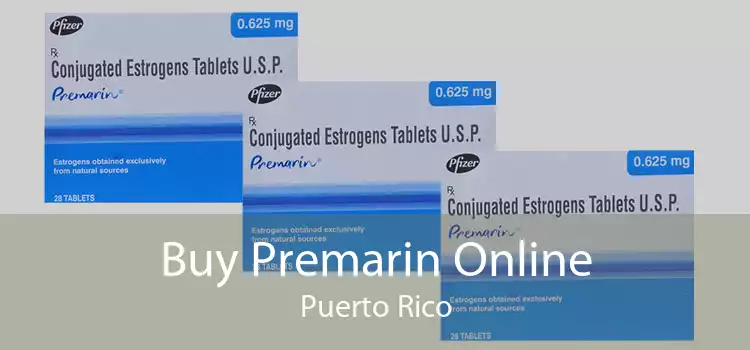 Buy Premarin Online Puerto Rico